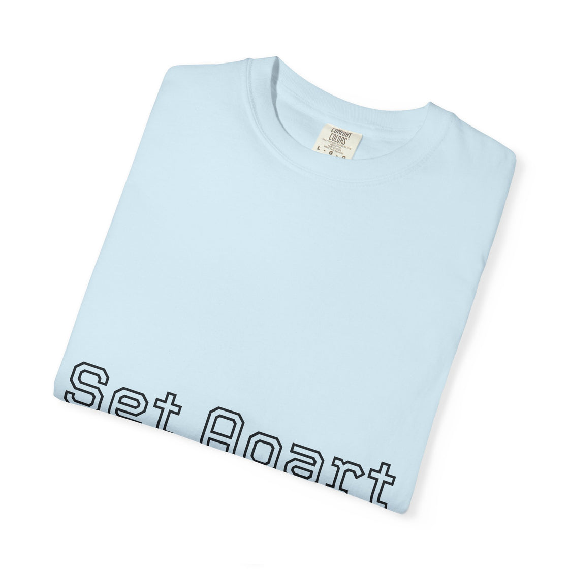 Set Apart Unisex Garment-Dyed T-Shirt, Casual Apparel, Gift for Him/Her, Unique Style, Everyday Wear, Soft Cotton Tee